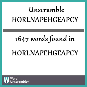 1647 words unscrambled from horlnapehgeapcy
