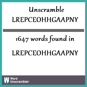 1647 words unscrambled from lrepceohhgaapny