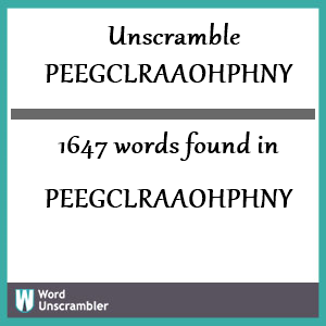 1647 words unscrambled from peegclraaohphny