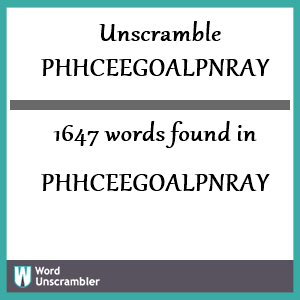 1647 words unscrambled from phhceegoalpnray