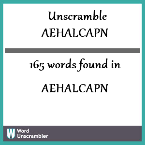 165 words unscrambled from aehalcapn