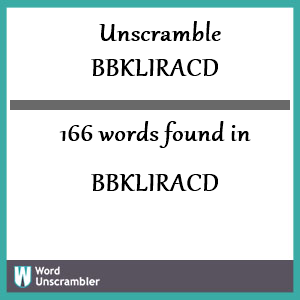 166 words unscrambled from bbkliracd