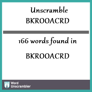 166 words unscrambled from bkrooacrd