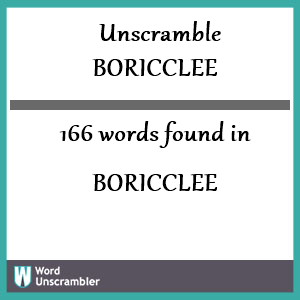 166 words unscrambled from boricclee