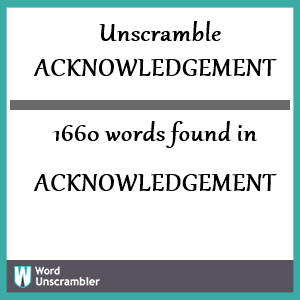 1660 words unscrambled from acknowledgement