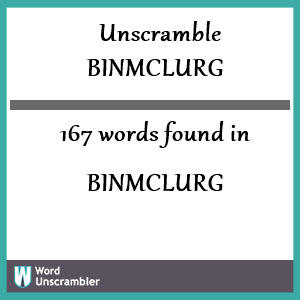 167 words unscrambled from binmclurg