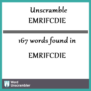 167 words unscrambled from emrifcdie