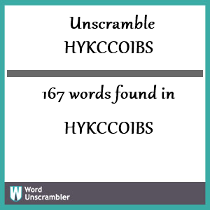 167 words unscrambled from hykccoibs