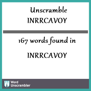 167 words unscrambled from inrrcavoy