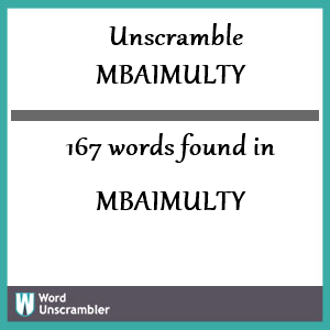 167 words unscrambled from mbaimulty