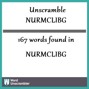 167 words unscrambled from nurmclibg