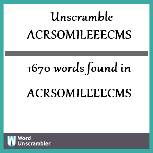 1670 words unscrambled from acrsomileeecms