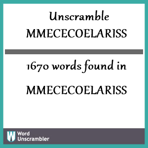 1670 words unscrambled from mmececoelariss