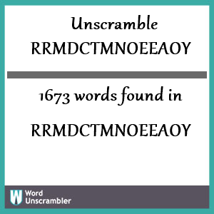 1673 words unscrambled from rrmdctmnoeeaoy