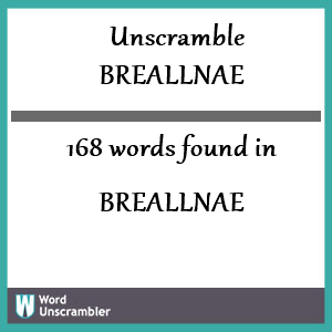 168 words unscrambled from breallnae