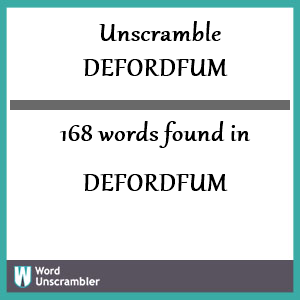 168 words unscrambled from defordfum
