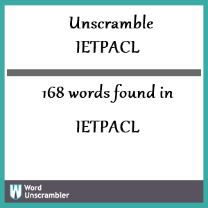 168 words unscrambled from ietpacl