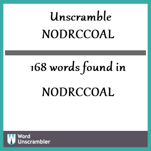 168 words unscrambled from nodrccoal