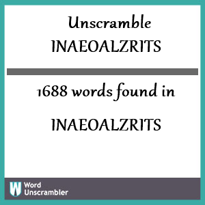 1688 words unscrambled from inaeoalzrits