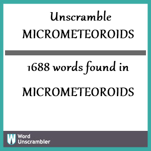 1688 words unscrambled from micrometeoroids
