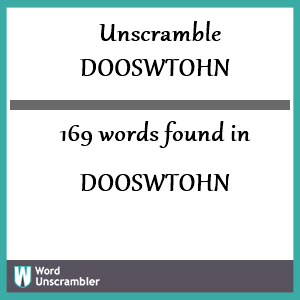 169 words unscrambled from dooswtohn