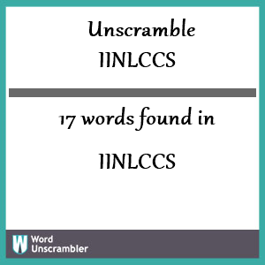 17 words unscrambled from iinlccs