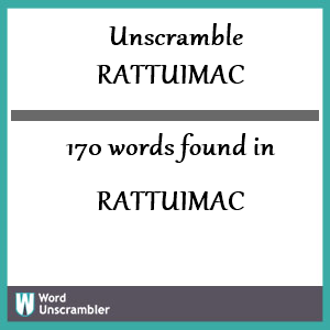 170 words unscrambled from rattuimac