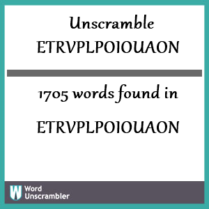 1705 words unscrambled from etrvplpoiouaon