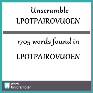 1705 words unscrambled from lpotpairovuoen
