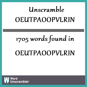 1705 words unscrambled from oeutpaoopvlrin