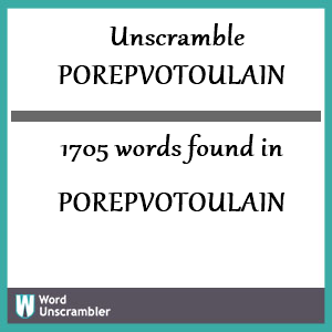 1705 words unscrambled from porepvotoulain