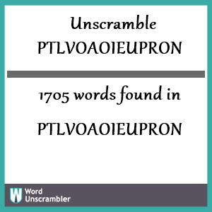 1705 words unscrambled from ptlvoaoieupron