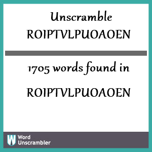 1705 words unscrambled from roiptvlpuoaoen