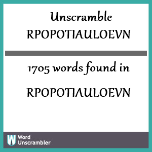 1705 words unscrambled from rpopotiauloevn