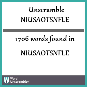 1706 words unscrambled from niusaotsnfle