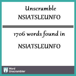 1706 words unscrambled from nsiatsleunfo