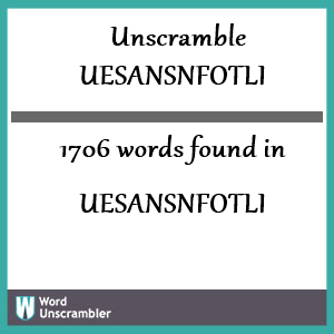 1706 words unscrambled from uesansnfotli
