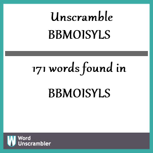 171 words unscrambled from bbmoisyls