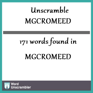 171 words unscrambled from mgcromeed