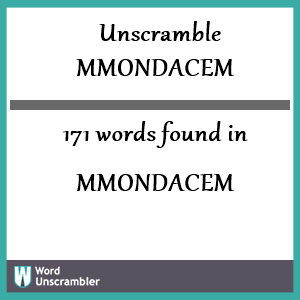 171 words unscrambled from mmondacem