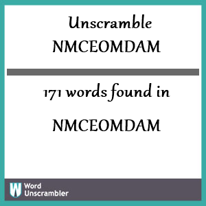 171 words unscrambled from nmceomdam