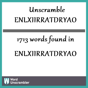 1713 words unscrambled from enlxiirratdryao