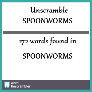 172 words unscrambled from spoonworms