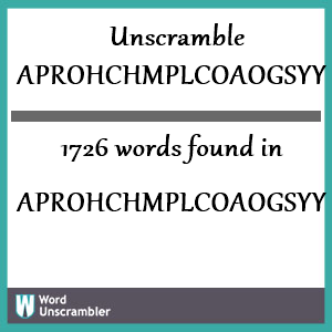 1726 words unscrambled from aprohchmplcoaogsyy