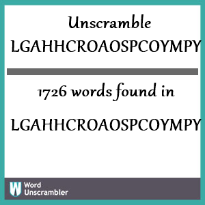 1726 words unscrambled from lgahhcroaospcoympy