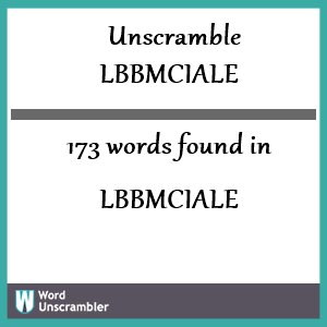 173 words unscrambled from lbbmciale