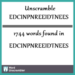 1744 words unscrambled from edcinpnreeidtnees