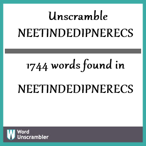 1744 words unscrambled from neetindedipnerecs
