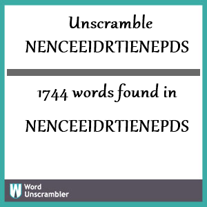 1744 words unscrambled from nenceeidrtienepds