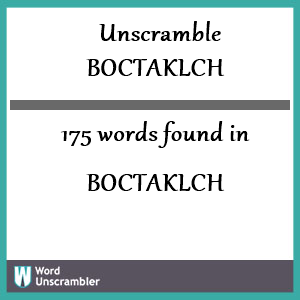 175 words unscrambled from boctaklch